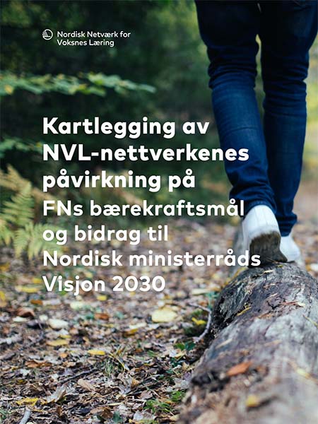 Kartlegging av NVL-nettverkenes påvirkning på FNs bærekraftsmål og bidrag til Nordisk ministerråds Visjon 2030