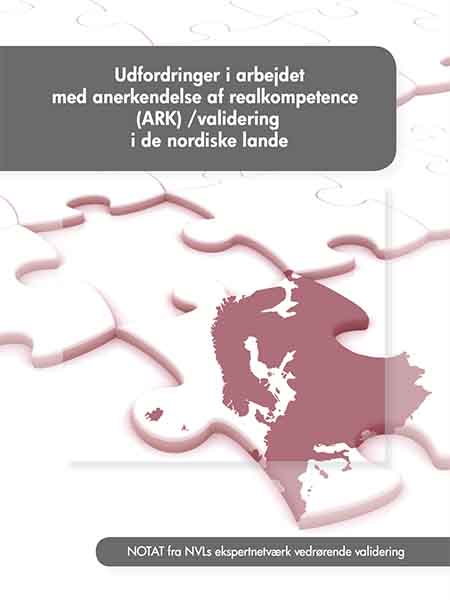 Udfordringer i arbejdet med anerkendelse af realkompetence (ark)/validering i de nordiske lande