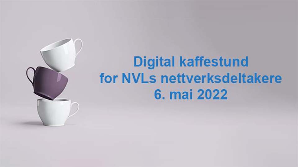 Digital kaffestund for NVLs nettverksdeltakere