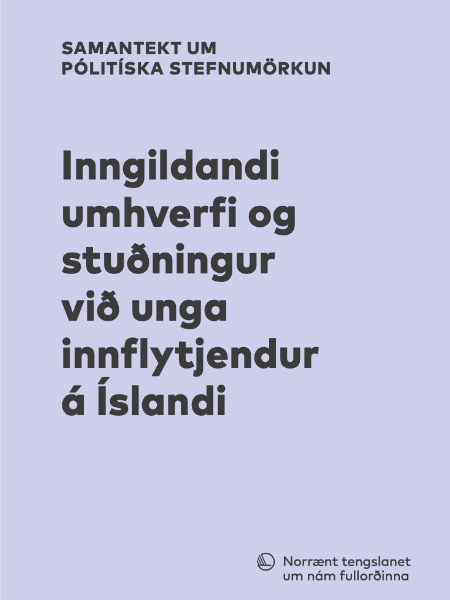 Inngildandi umhverfi og stuðningur við unga innflytjendur á Íslandi
